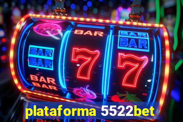 plataforma 5522bet